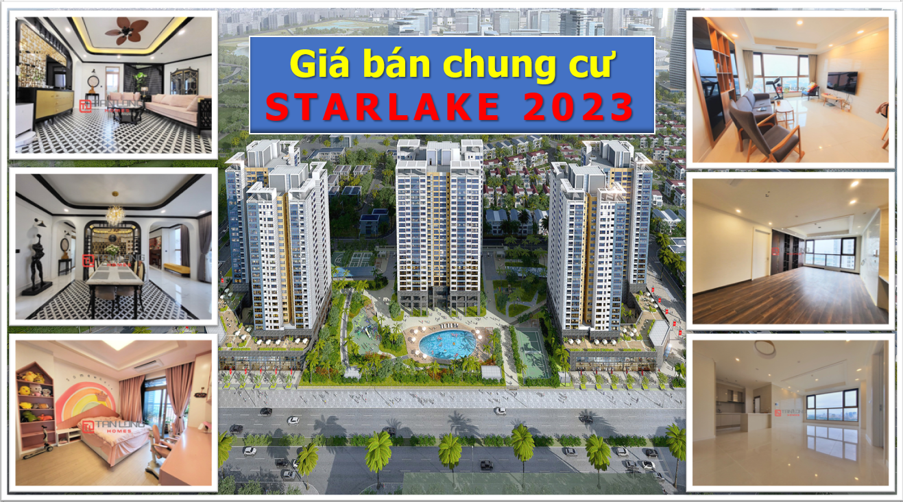 Cập nhật giá bán chung cư Starlake 2023: Những căn hộ điển hình!